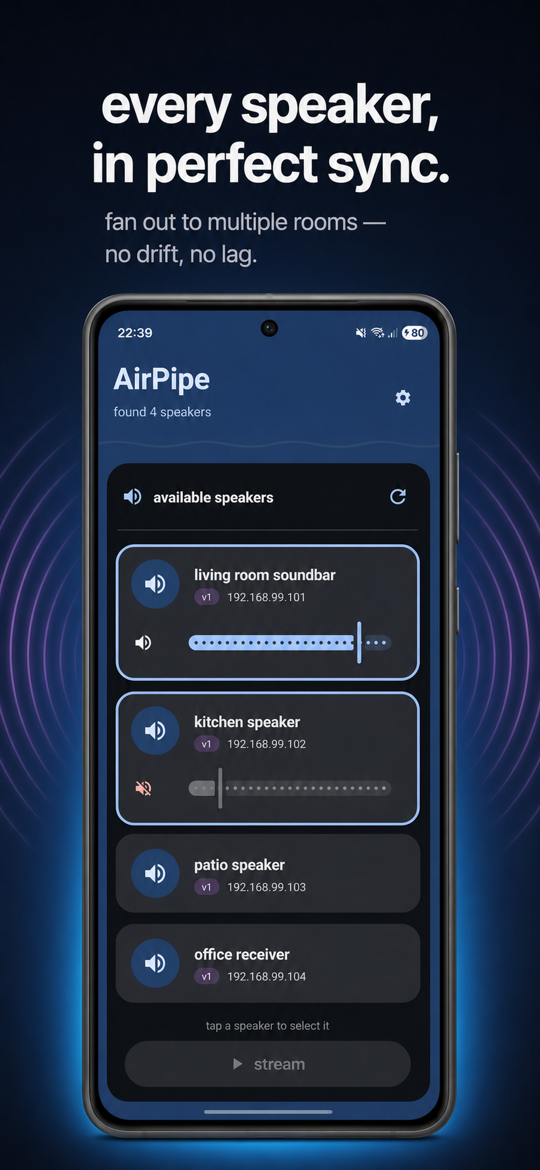 Multi-speaker streaming with active sync to four rooms simultaneously.